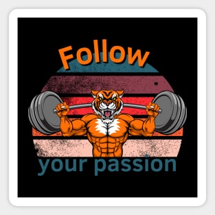 Follow Your Passion Magnet